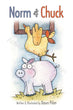 Cover of "Norm & Chuck" written and Illustrated by Dawn Pilon.